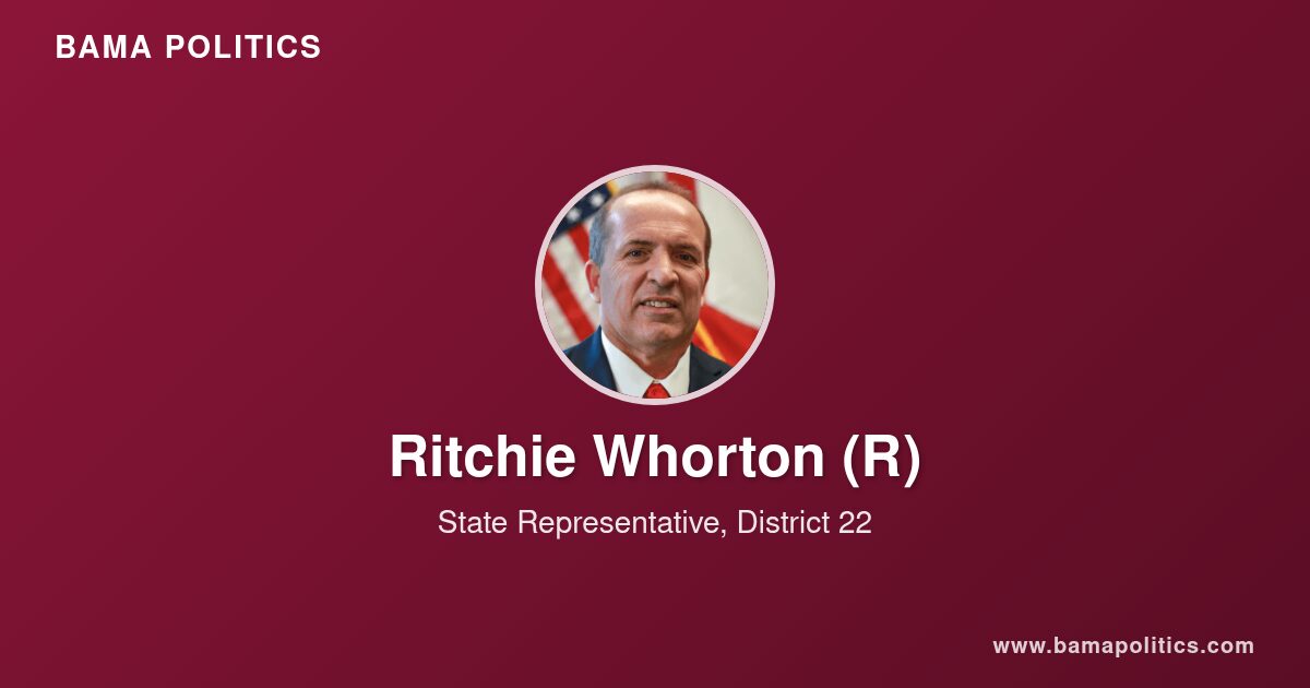 Ritchie Whorton, Alabama State Representative for District 22 | Bama ...