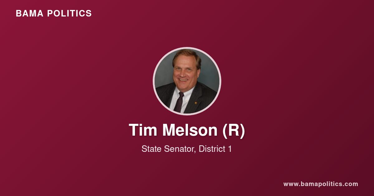 Tim Melson, Alabama State Senator for District 1 | Bama Politics