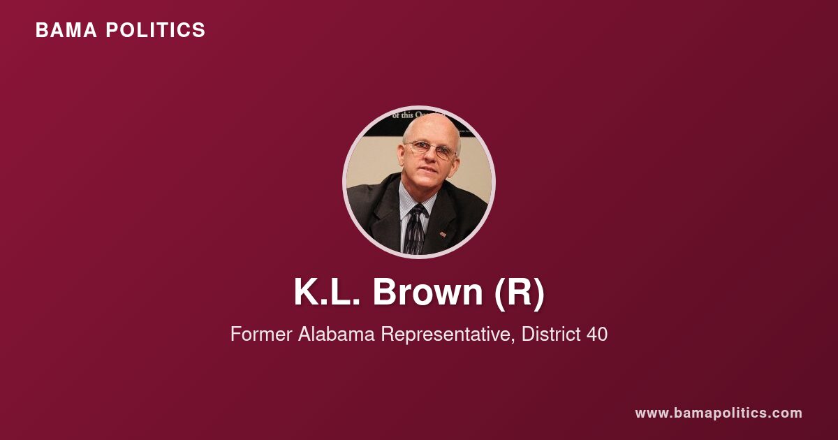 K.L. Brown - Alabama Political Profile | Bama Politics