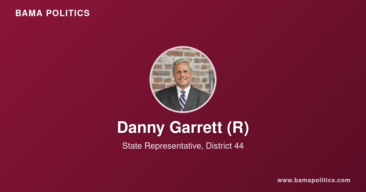 Danny Garrett, Alabama State Representative for District 44 | Bama Politics
