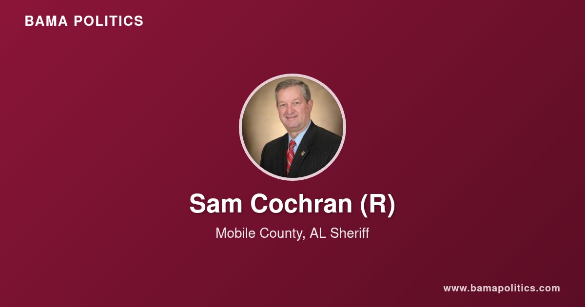 Sam Cochran, Sheriff of Mobile County, AL | Bama Politics