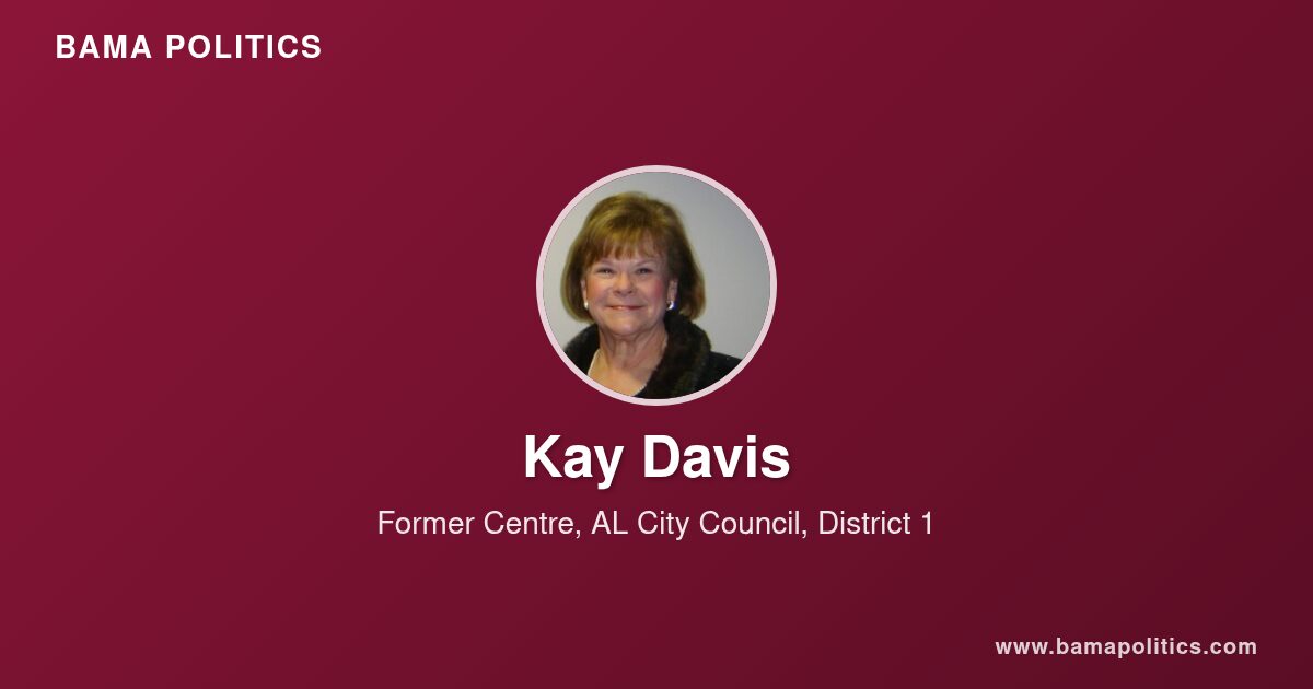 Kay Davis - Alabama Political Profile | Bama Politics