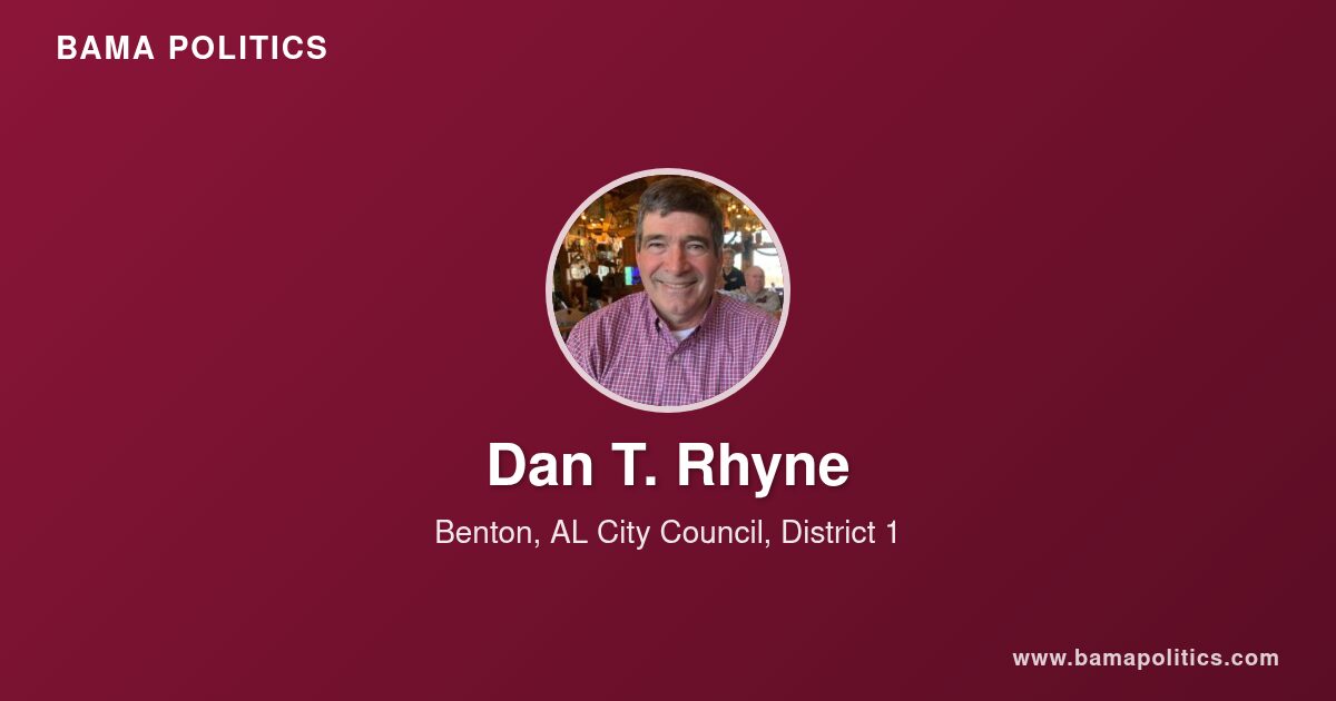Dan T. Rhyne, Council Member of Benton, AL for District 1 | Bama Politics