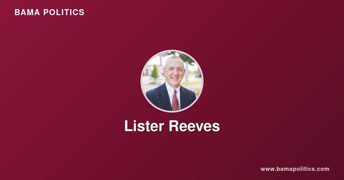 Lister Reeves - Alabama Political Profile | Bama Politics
