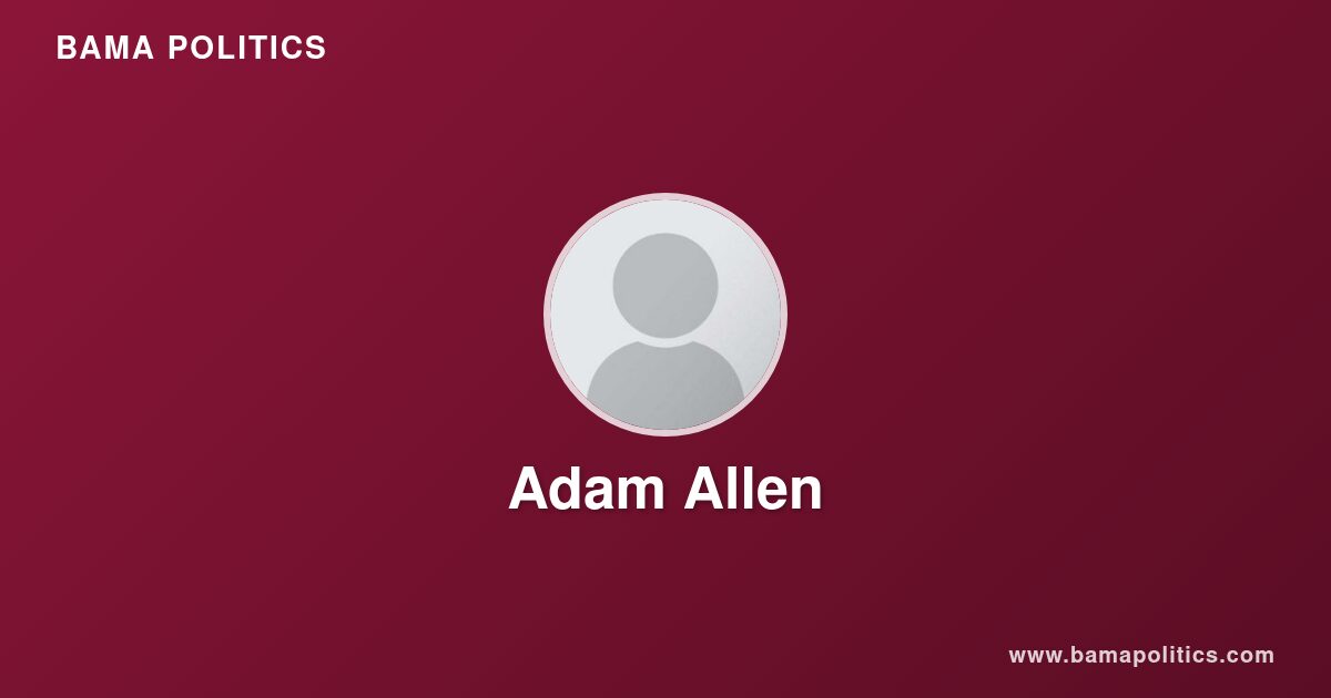 Adam Allen - Alabama Political Profile | Bama Politics