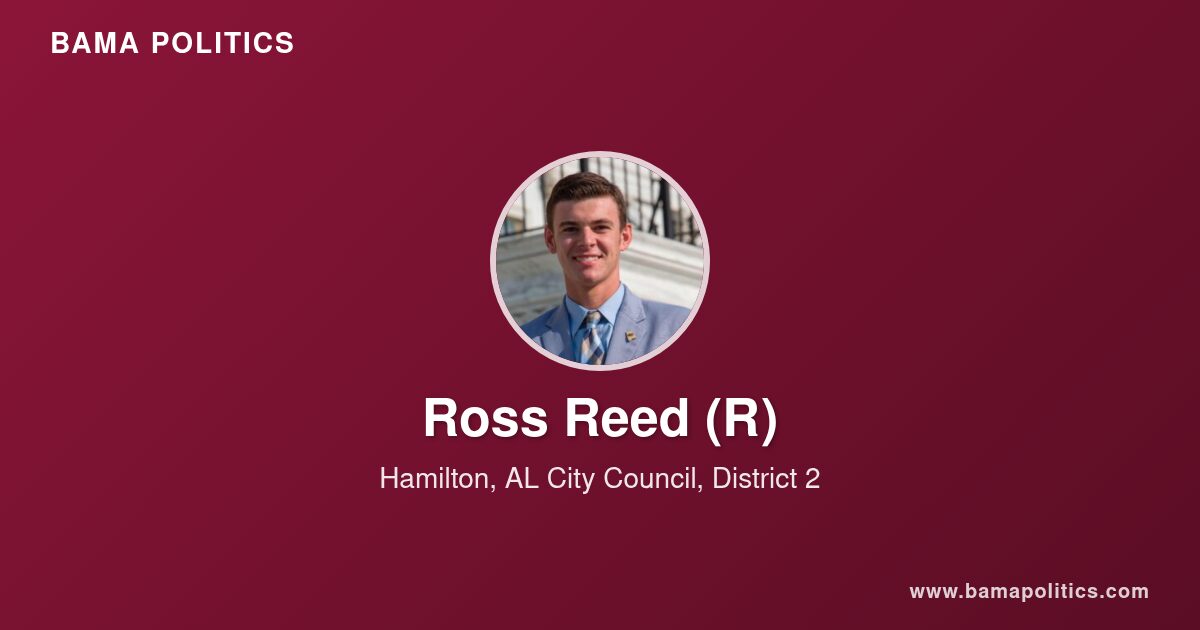 Ross Reed, Council Member of Hamilton, AL for District 2 | Bama Politics
