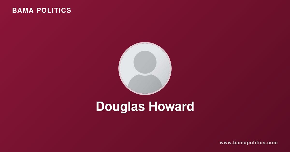 Douglas Howard - Alabama Political Profile | Bama Politics