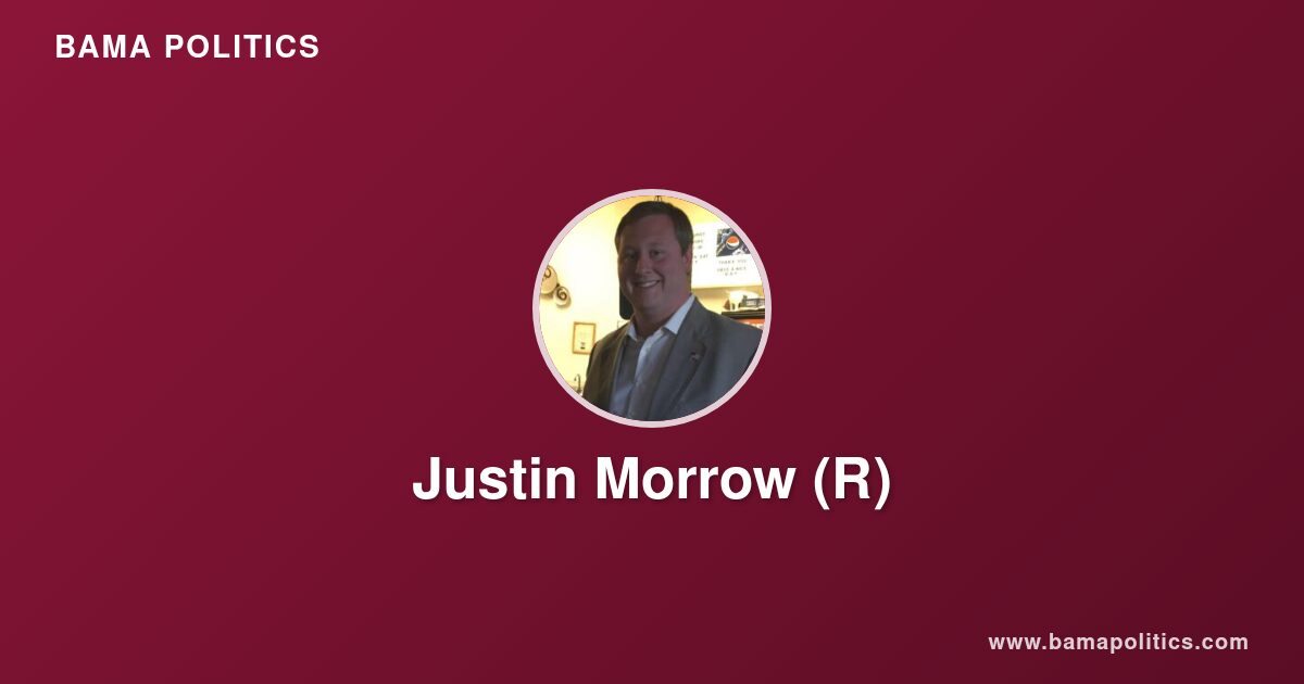 Justin Morrow - Alabama Political Profile | Bama Politics