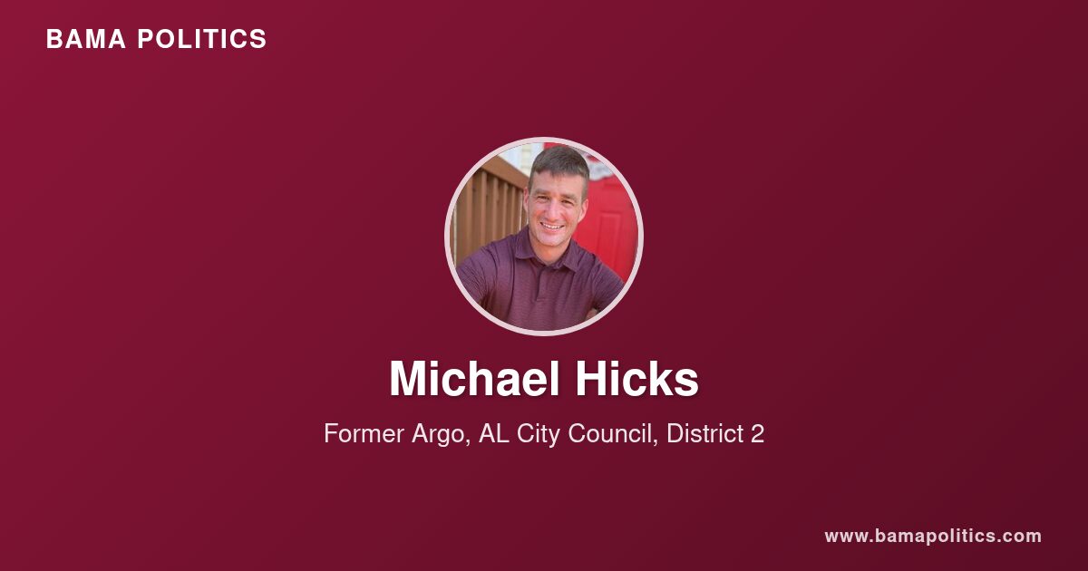 Michael Ricks Alabama Michael Hicks - Alabama Political Profile | Bama Politics