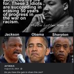 Lee Sims from Guntersville, AL implies a quote to MLK, making it appear that MLK is denouncing Jessie Jackson, President Obama, and Al Sharpton.
