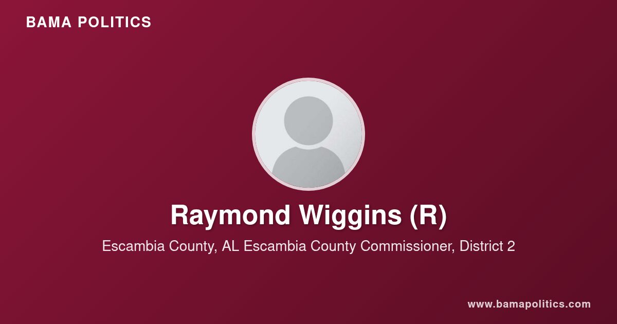 Raymond Wiggins, Commissioner of Escambia County, AL for District 2 ...