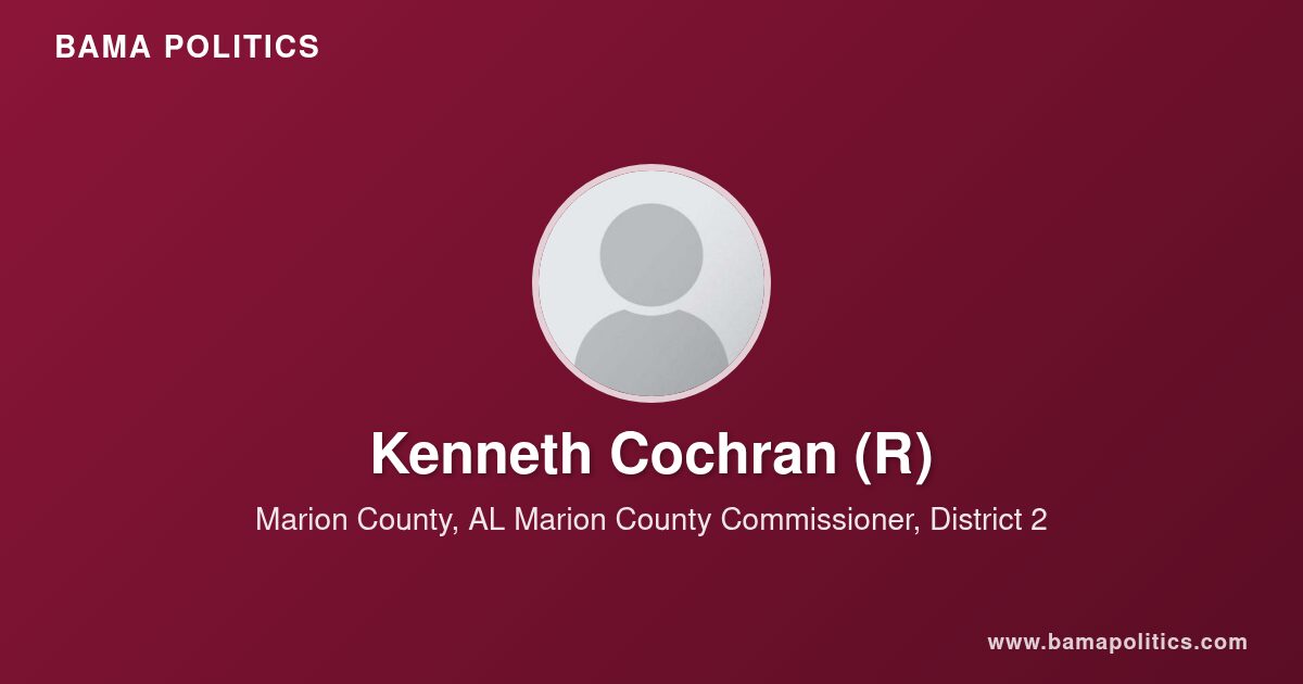 Kenneth Cochran, Commissioner of Marion County, AL for District 2 ...