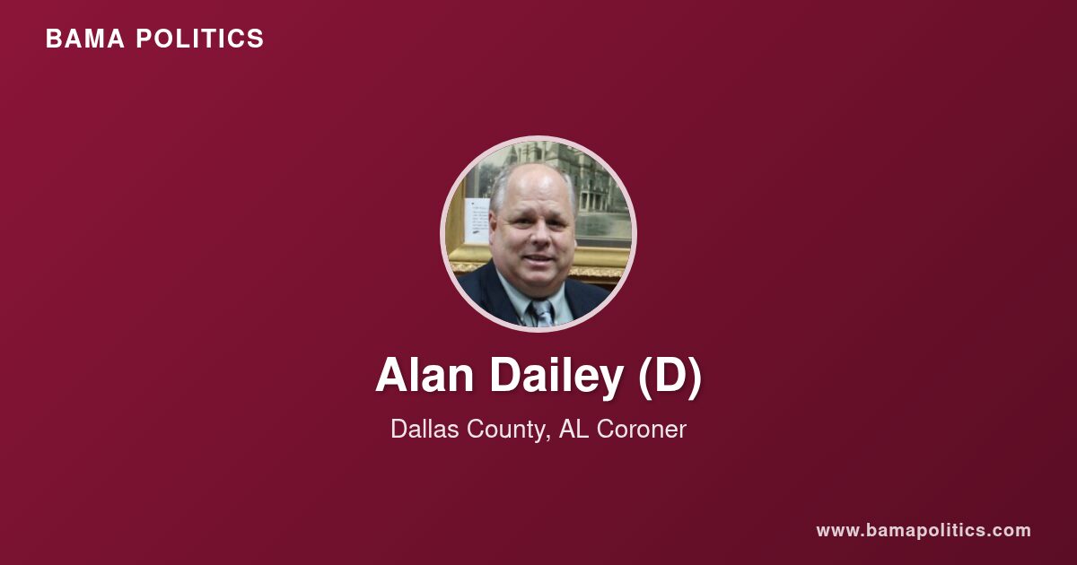Alan Dailey, Coroner of Dallas County, AL | Bama Politics
