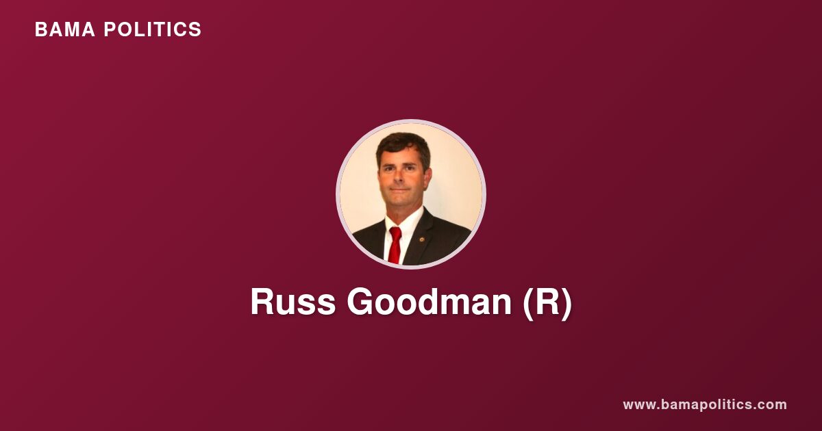 Russ Goodman - Alabama Political Profile | Bama Politics