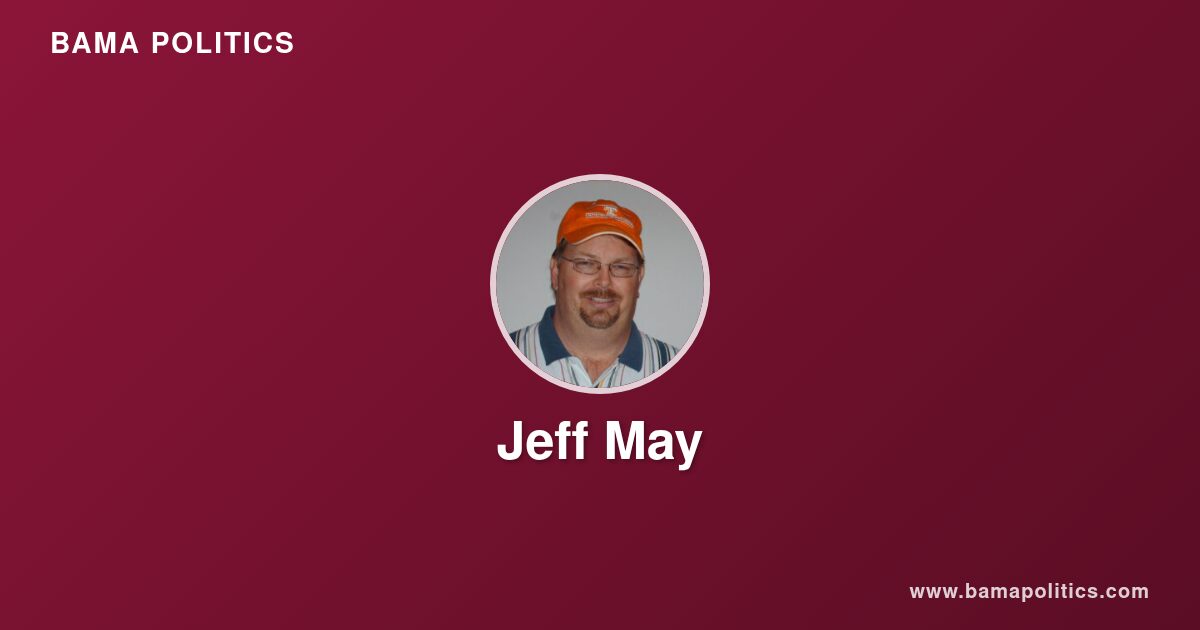 Jeff May - Alabama Political Profile | Bama Politics