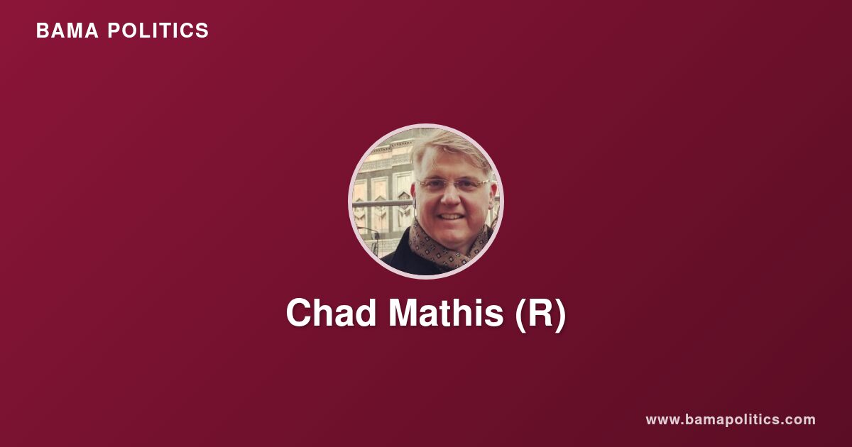 Chad Mathis - Alabama Political Profile | Bama Politics