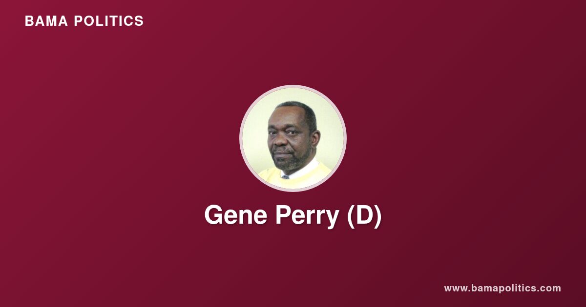 Gene Perry - Alabama Political Profile | Bama Politics